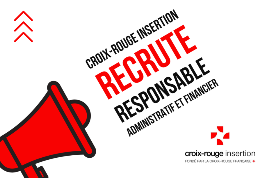 Croix-Rouge Insertion recherche un(e) Responsable Administratif et Financier Croix-Rouge Insertion recherche un(e) Responsable Administratif et Financier
