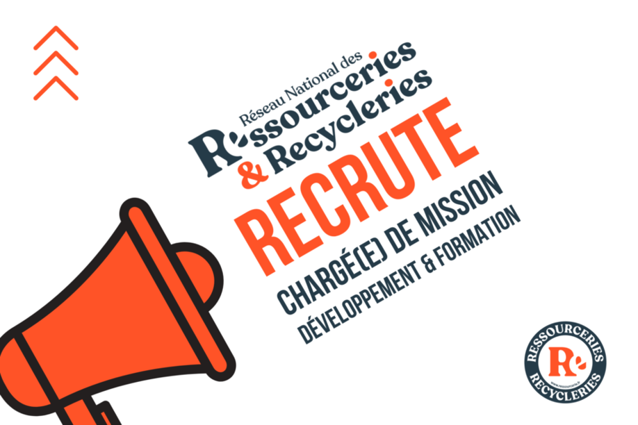 Le Réseau national des Ressourceries et Recyleries recherche un(e) chargé(e) de mission développement et Formation Le Réseau national des Ressourceries et Recyleries recherche un(e) chargé(e) de mission développement et Formation
