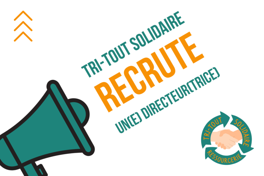 TRI-TOUT SOLIDAIRE recrute un(e) Directeur(trice) TRI-TOUT SOLIDAIRE recrute un(e) Directeur(trice)